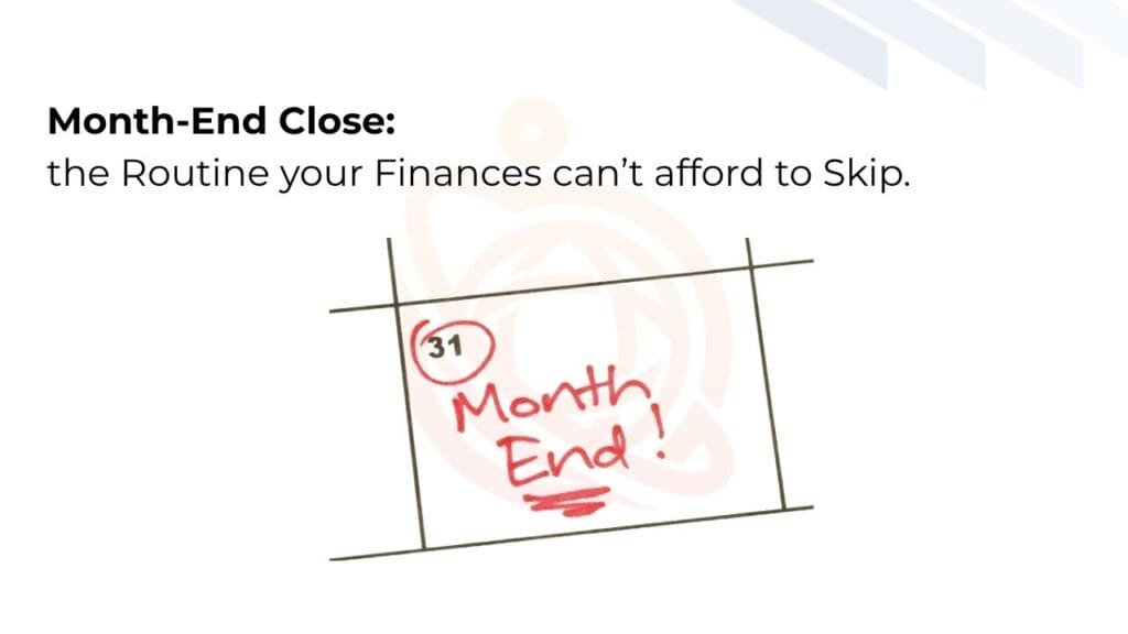 Month end close: the routine your finance can't afford to skip