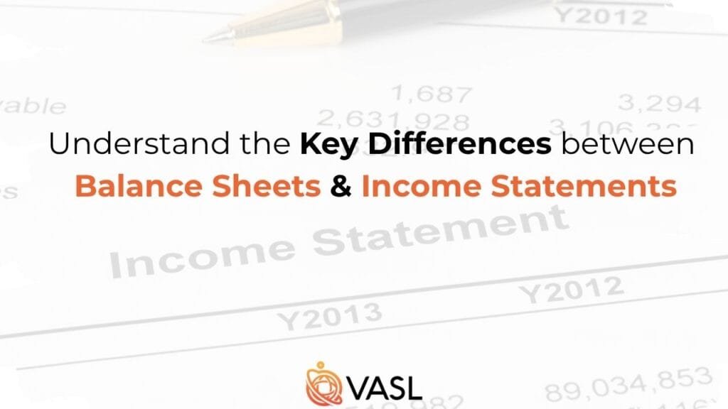 Understand the key difference between Balance sheet vs Income statement